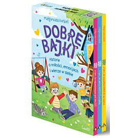 Pakiet: Dobre bajki o tym, że najważniejsza jest miłość, Dobre bajki o tym, że wszystkie emocje są ważne, Dobre bajki o tym, że warto wierzyć w siebie