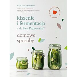 Kiszenie i fermentacja z dr Ewą Dąbrowską