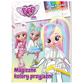 Best Friends Forever. Dodaj kolorów cz. 1 Magiczne kolory przyjaźni