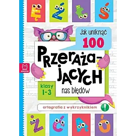 Jak uniknąć 100 przerażających nas błędów