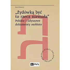 „Żydówką być to rzecz niemała"