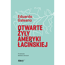 Otwarte żyły Ameryki Łacińskiej (e-book)