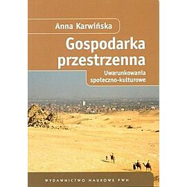Gospodarka przestrzenna. Uwarunkowania społeczno - kulturowe