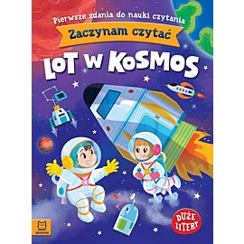 Zaczynam czytać. Duże litery. Pierwsze zdania do nauki czytania. Lot w kosmos