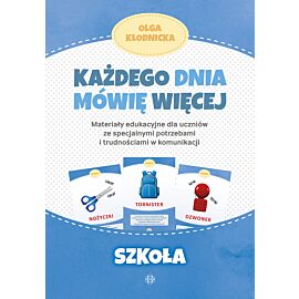 Każdego dnia mówię więcej. Szkoła