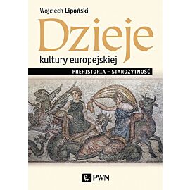 Dzieje kultury europejskiej. Prehistoria – starożytność