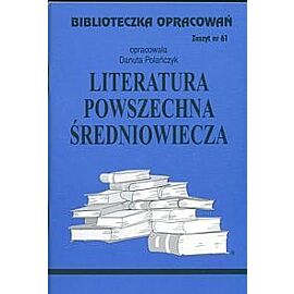 Biblioteczka Opracowań Literatura powszechna średniowiecza
