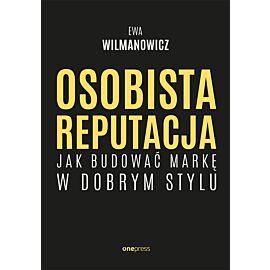 Osobista reputacja. Jak budować markę w dobrym stylu (audiobook MP3)