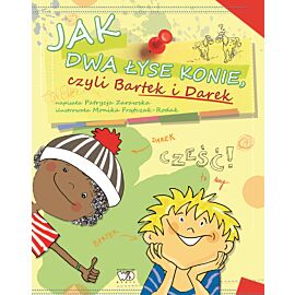 Jak dwa łyse konie, czyli Bartek i Darek