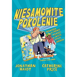 Niesamowite pokolenie. Przewodnik po zabawie i wolności w świecie pełnym ekranów