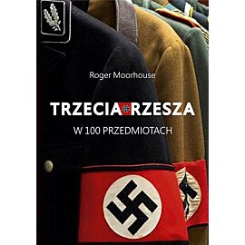Trzecia Rzesza w 100 przedmiotach