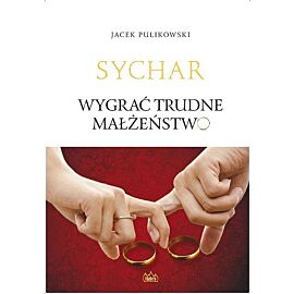 Wygrać trudne małżeństwo