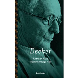 Hermann Hesse. Wędrowiec i jego cień