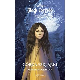 Córka szklarki Blask Corredo Tom 2