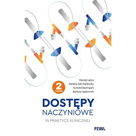 Dostępy naczyniowe w praktyce klinicznej