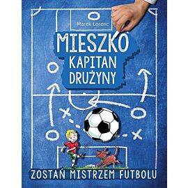 Mieszko kapitan drużyny
