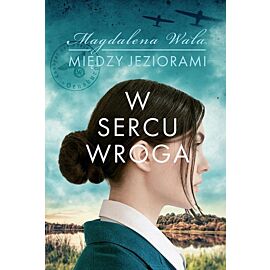 W sercu wroga Między jeziorami. Tom 1