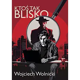 Ktoś tak blisko