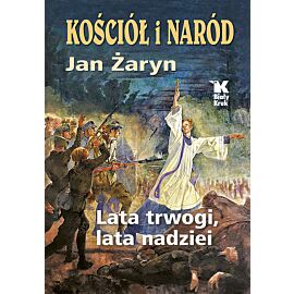 Kościół i Naród lata trwogi, lata nadziei