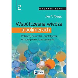 Współczesna wiedza o polimerach Tom 2