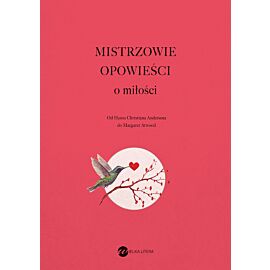 Mistrzowie opowieści. O miłości