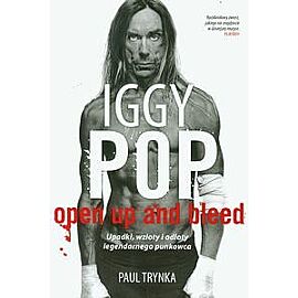 Iggy Pop: Upadki, wzloty i odloty legendarnego punkowca