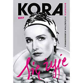 Się żyje. Kora. Biografia