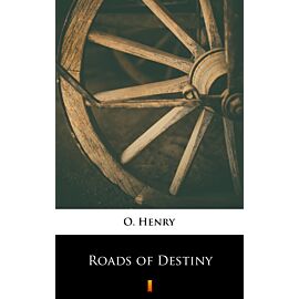 Roads of Destiny (e-book)