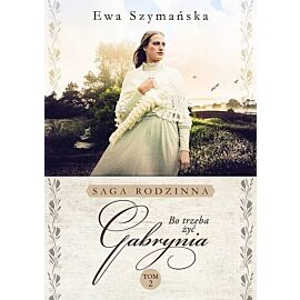 Bo trzeba żyć. Tom 2 Gabrynia