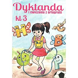 Dyktanda i ćwiczenia z ortografii. Klasa 3