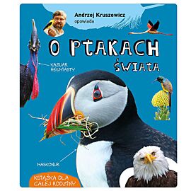 Andrzej kruszewicz opowiada o ptakach świata