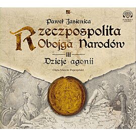 Rzeczpospolita obojga narodów Dzieje agonii