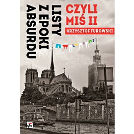 Listy z epoki absurdu, czyli Miś II