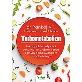 Turbometabolizm jak zapobiec otyłości cukrzycy chorobom serca i innym dolegliwościom metabolicznym