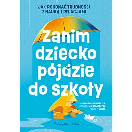 Zanim dziecko pójdzie do szkoły