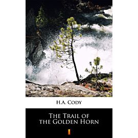 The Trail of the Golden Horn (e-book)