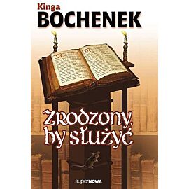 Zrodzony, by służyć