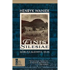 Finis Silesiae. Gorlitz-Gleiwitz, 23:55 wyd. 3