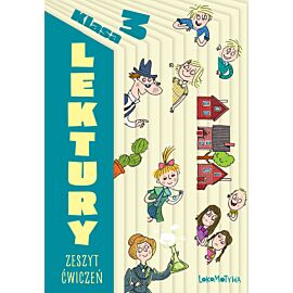 Lokomotywa Lektury Zeszyt ćwiczeń dla 3 klasy