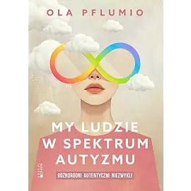 My ludzie w spektrum autyzmu