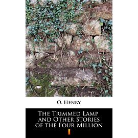 The Trimmed Lamp and Other Stories of the Four Million (e-book)