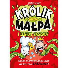 Królik kontra Małpa i legion zagłady. Tom 3