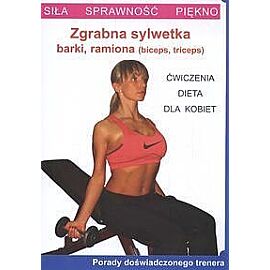Siła Sprawność Piękno Zgrabna sylwetka