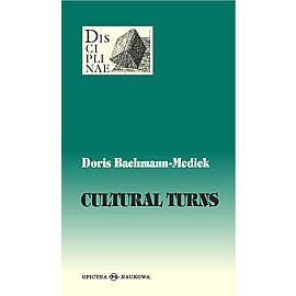 Cultural Turns Nowe kierunki w naukach o kulturze