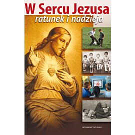 W Sercu Jezusa ratunek i nadzieja