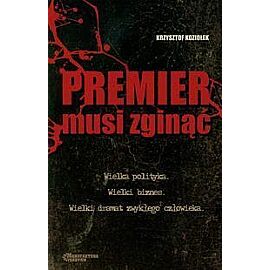 Premier musi zginąć