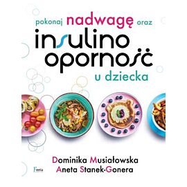 Pokonaj nadwagę oraz insulinooporność u dziecka