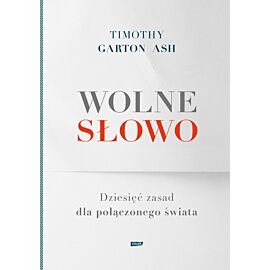 Wolne słowo. Dziesięć zasad dla połączonego świata