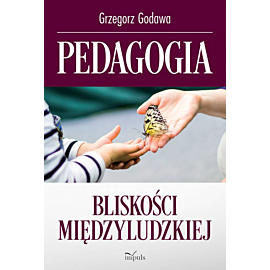 Pedagogia bliskości międzyludzkiej