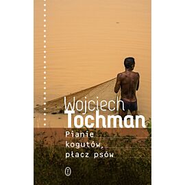 Pianie kogutów, płacz psów (e-book)